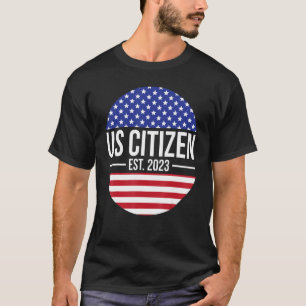 Proud New Us Citizen Est 2023 Us Citizenship 2 T-Shirt