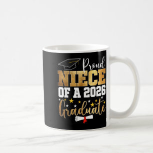 Proud niece of a 2026 graduate niece graduation coffee mug