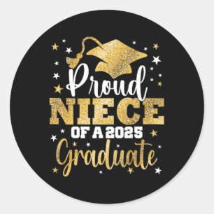 Proud Niece Of A Cl Of 2025 Graduate Senior Gradua Classic Round Sticker
