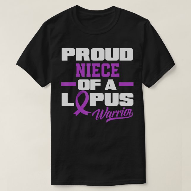 Proud Niece Of A Lupus Warrior Uncle Aunt Lupus Aw T-Shirt (Design Front)