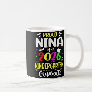 Proud nina class of 2026 kindergarten graduate kid coffee mug
