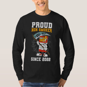Proud Non Smoker Since 2022 For A Smoking Quitter T-Shirt