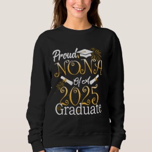 Proud Nona of a Class of 2025 Graduate Nona Senior Sweatshirt