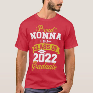 Proud nonna of a class of 2022 graduate senior gra T-Shirt