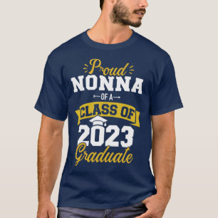 Proud nonna of a class of 2023 graduate senior gra T-Shirt