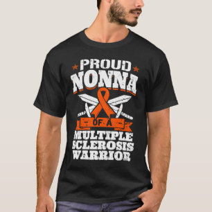 Proud Nonna Of A Multiple Sclerosis Warrior MS Gra T-Shirt