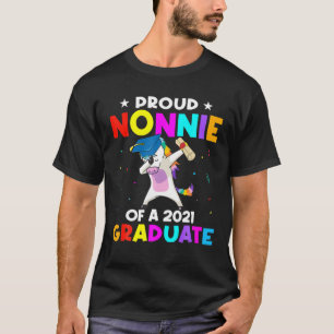 Proud Nonnie Of A 2021 Graduate Unicorn Dabbing T-Shirt