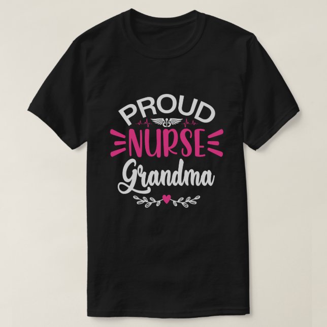 Proud Nurse GRANDMA T-Shirt (Design Front)