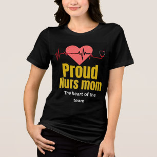Proud Nurse Mum Matching Family T-Shirt   Heart Be Tri-Blend Shirt