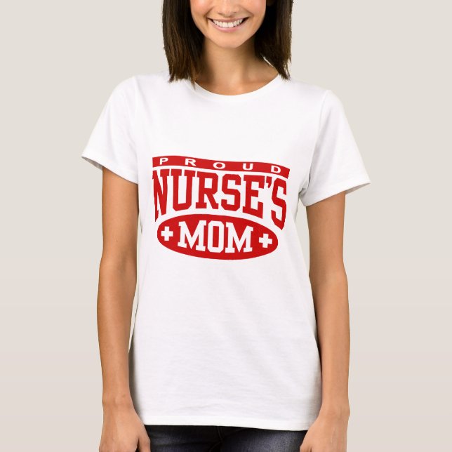 Proud Nurses Mum T-Shirt (Front)