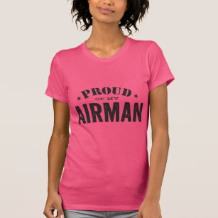 Proud of My Airman T-Shirt