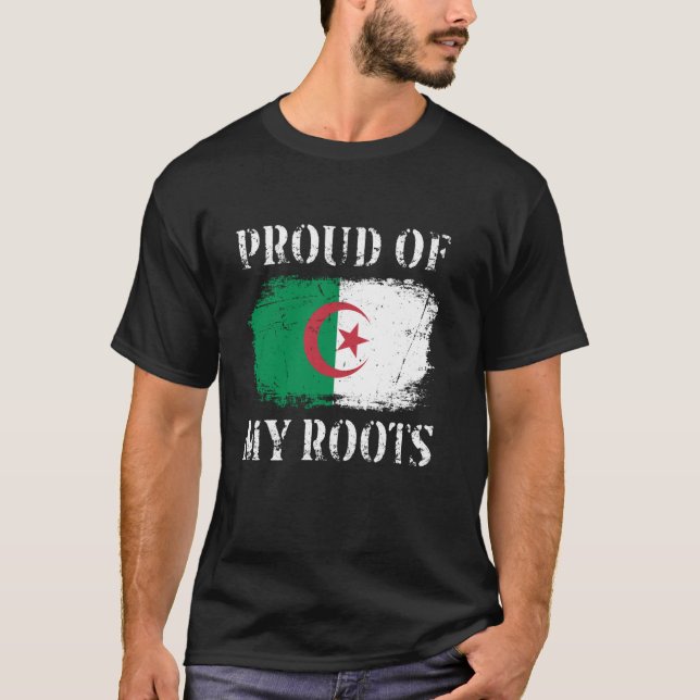 Proud Of My Algerian Roots Algerian Flag Algeria T-Shirt (Front)