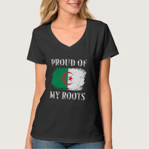 Proud Of My Algerian Roots Algerian Flag Algeria T-Shirt