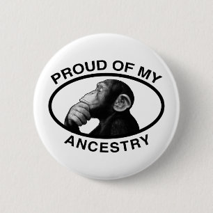 Proud Of My Ancestry Chimp 6 Cm Round Badge