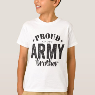Proud of my ARMY Brother T-Shirt