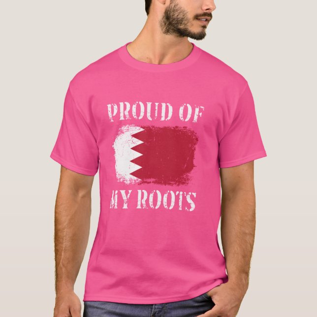 Proud Of My Bahraini Roots Bahraini Flag Bahrain T-Shirt (Front)