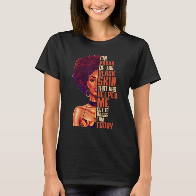 Proud Of My Black Skin Positive Affirmation Afro G T-Shirt (Front)
