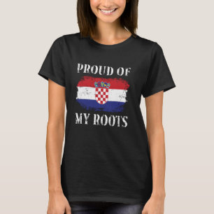 Proud Of My Croatian Roots Croatian Flag Croatia T-Shirt