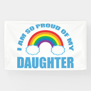 Proud of My Daughter Rainbow Gay Pride Parent Banner