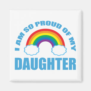 Proud of My Daughter Rainbow Gay Pride Parent Magnet