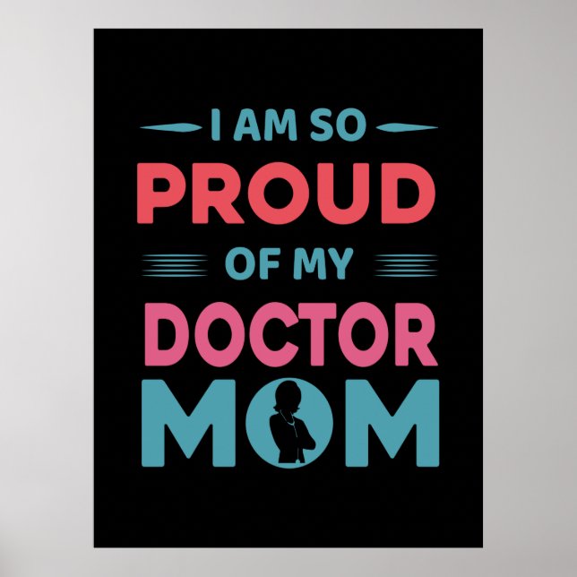 Proud Of My Doctor Mum Poster (Front)