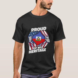 Proud Of My Heritage - Patriotic Haitian American T-Shirt