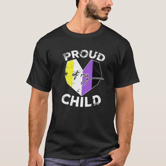 Proud Of My Nonbinary Child | Non Binary Pride Fla T-Shirt (Front)