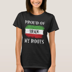 Proud Of My Persian Roots Iranian Flag Iran T-Shirt