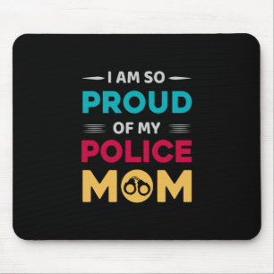 Proud Of My Police Mum Mouse Mat