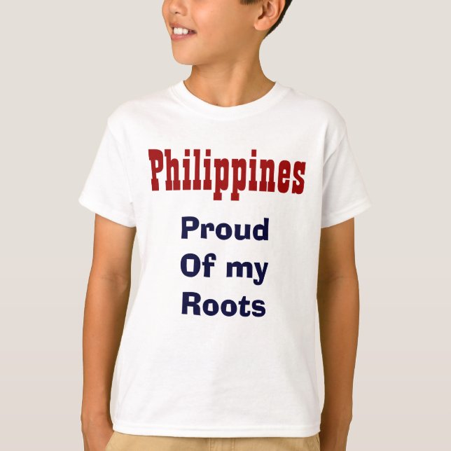 Proud of my roots Philippines t-shirts (Front)