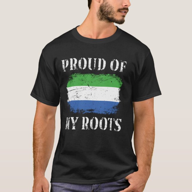 Proud Of My Sierra Leonean Roots Sierra Leonean Fl T-Shirt (Front)