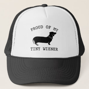 Proud of my Tiny Wiener Funny Dachshund Quote Trucker Hat