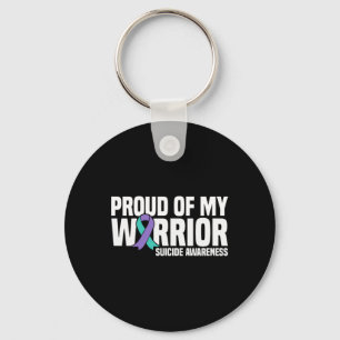 Proud Of My Warrior Suicide Prevention Awareness Key Ring