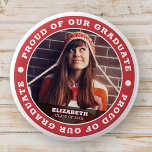 Proud of our Graduate 20XX Graduation Photo 6 Cm Round Badge<br><div class="desc">This simple and classic design is composed of serif typography and add a custom photo.</div>