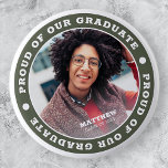Proud of our Graduate 20XX | Graduation Photo 6 Cm Round Badge<br><div class="desc">This simple and classic design is composed of serif typography and add a custom photo.</div>