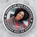 Proud of our Graduate 20XX | Graduation Photo 6 Cm Round Badge<br><div class="desc">This simple and classic design is composed of serif typography and add a custom photo.</div>