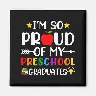 Proud of preschool graduates last day of school magnet