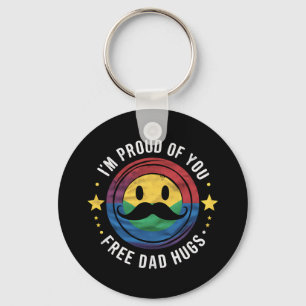 Proud Of You Free Dad Hugs Gay Pride Ally LGBTQ Key Ring