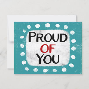 Proud Of You Greeting Card