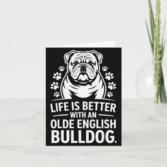 Proud Olde English Bulldog Life Is Better Dog Funn Card (Front)