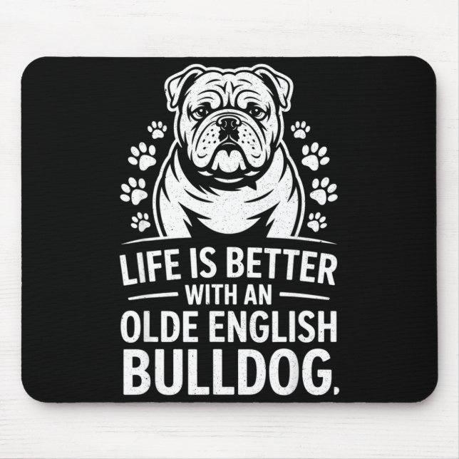 Proud Olde English Bulldog Life Is Better Dog Funn Mouse Mat (Front)