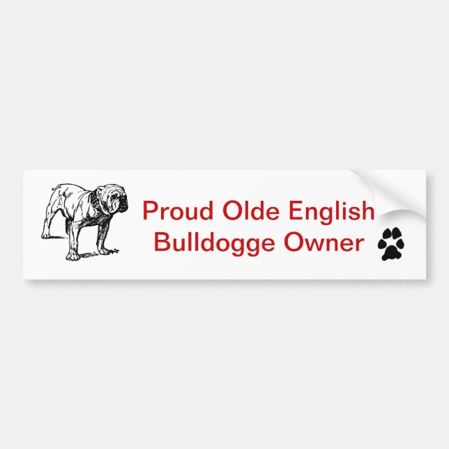 Proud Olde English Bulldogge Owner Bumper Sticker (Front)