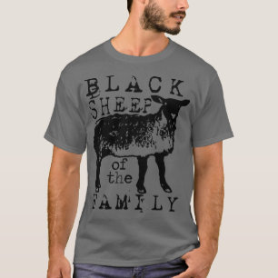 Proud Outcast Black Sheep Of The Family  T-Shirt