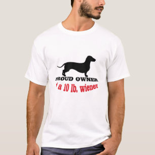 Proud Owner of a 10 lb. Wiener Dachshund Tee