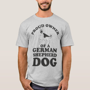 Proud Owner Of A German Shepherd Dog 2 T-Shirt