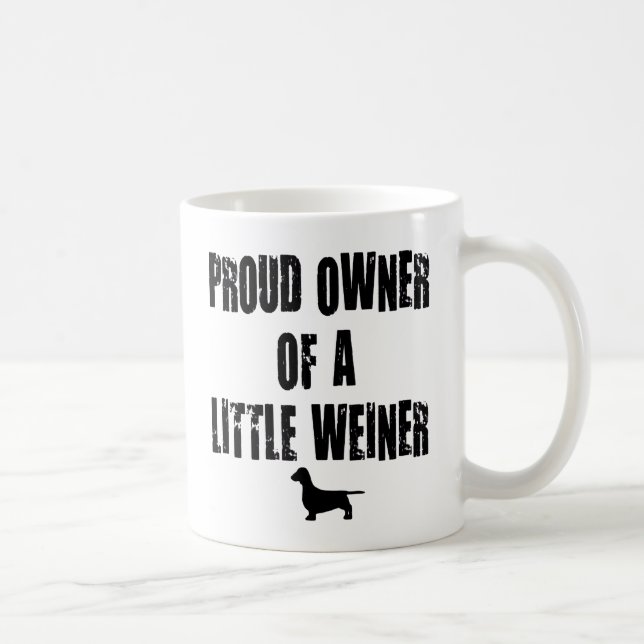 Proud Owner of a Little Weiner Coffee Mug (Right)