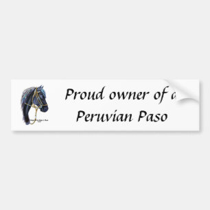 Proud owner of a Peruvian Paso Bumper Sticker