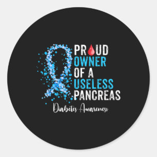 Proud Owner Of A Useless Pancreas Gift Diabetes Aw Classic Round Sticker