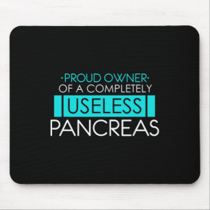 Proud Owner of a Useless Pancreas Pancreatitis Mouse Mat