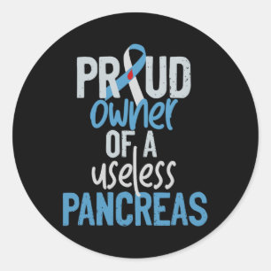 Proud Owner Of A Useless Pancreas Type 1 Diabetes Classic Round Sticker